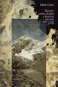 Glaciares, cambio climático y desastres naturales_cover