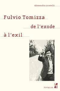 Fulvio Tomizza de l'exode à l'exil_cover