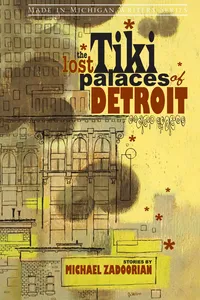 The Lost Tiki Palaces of Detroit_cover