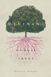 Divining, a Memoir in Trees_cover