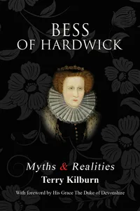 Bess of Hardwick: Myths & Realities_cover