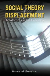 Social Theory of Displacement: Adventures in the Everyday_cover