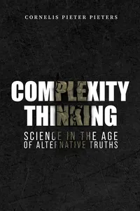 Complexity Thinking: Science in the Age of Alternative Truths_cover