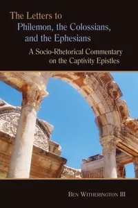 The Letters to Philemon, the Colossians, and the Ephesians_cover