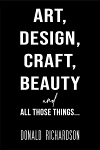 Art, Design, Craft, Beauty and All Those Things…_cover