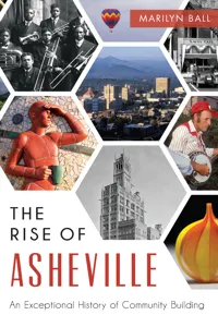 The Rise of Asheville: An Exceptional History of Community Building_cover