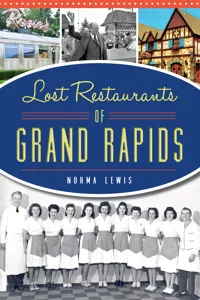 Lost Restaurants of Grand Rapids_cover