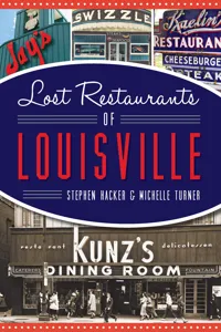 Lost Restaurants of Louisville_cover