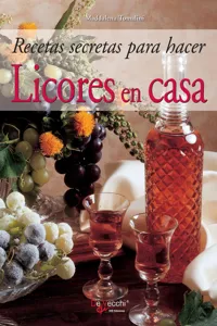 Recetas secretas para hacer licores en casa_cover