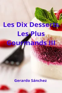 Les Dix Desserts Les Plus Gourmands III_cover