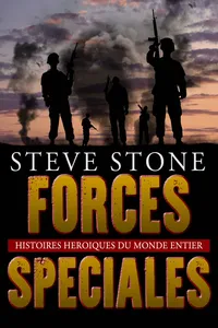 Forces Speciales : Histories Heroiques Du Monde Entier_cover