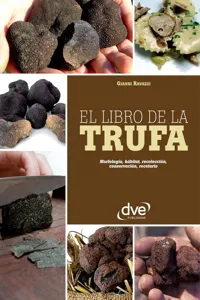 El libro de la trufa. Morfología, hábitat, recolección, conservación, recetario_cover