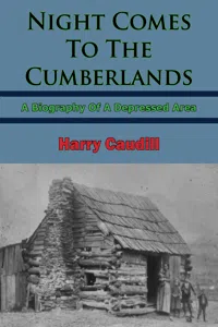 Night Comes To The Cumberlands: A Biography Of A Depressed Area_cover