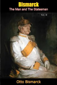 Bismarck, The Man and The Statesman Vol. II_cover