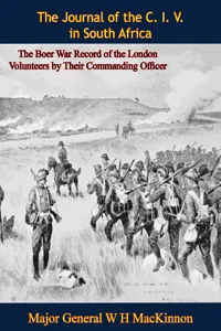 The Journal of the C. I. V. in South Africa: The Boer War Record of the London Volunteers by Their Commanding Officer_cover