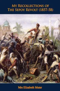 My Recollections of The Sepoy Revolt (1857-58)_cover