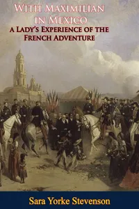 With Maximilian in Mexico: a Lady's Experience of the French Adventure_cover