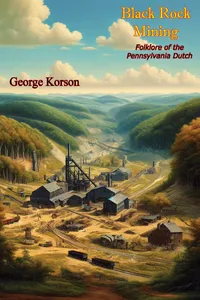 Black Rock Mining: Folklore of the Pennsylvania Dutch_cover