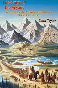 The Origin of the Aryans. An Account of the Prehistoric Ethnology and Civilisation of Europe_cover