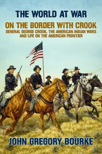 On the Border with Crook General George Crook, the American Indian Wars and Life on the American Frontier_cover