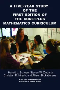 A Five-Year Study of the First Edition of the Core-Plus Mathematics Curriculum_cover