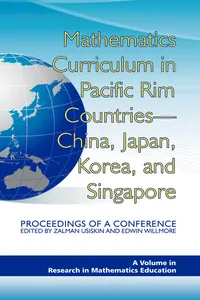 Mathematics Curriculum in Pacific Rim Countries - China, Japan, Korea, and Singapore_cover