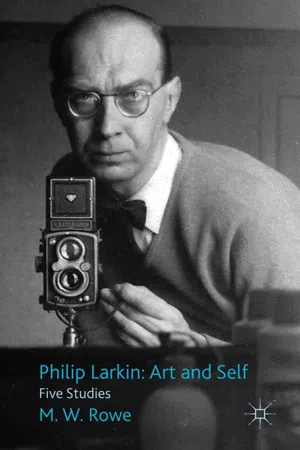 PDF Philip Larkin Art and Self von M. Rowe eBook Perlego