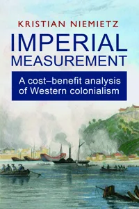Imperial Measurement: A Cost–Benefit Analysis of Western Colonialism_cover