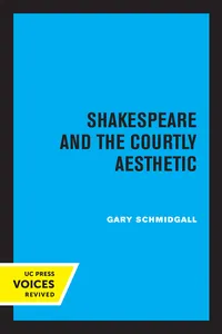 Shakespeare and the Courtly Aesthetic_cover