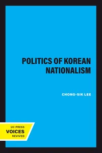 The Politics of Korean Nationalism_cover