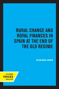 Rural Change and Royal Finances in Spain at the End of the Old Regime_cover