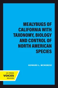 Mealybugs of California with Taxonomy, Biology and Control of North American Species_cover