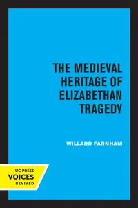 The Medieval Heritage of Elizabethan Tragedy_cover