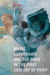 Music, Authorship, and the Book in the First Century of Print_cover
