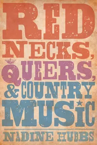 Rednecks, Queers, and Country Music_cover