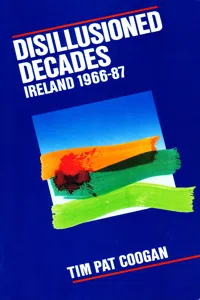 Disillusioned Decades – Ireland 1966–87_cover