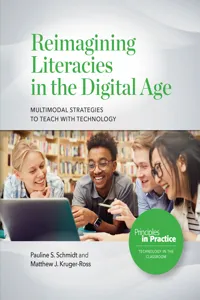 Reimagining Literacies in the Digital Age: Multimodal Strategies to Teach with Technology_cover