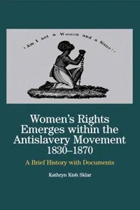 Women's Rights Emerges Within the Anti-Slavery Movement, 1830-1870_cover