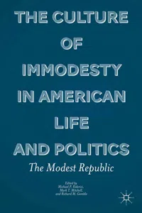 The Culture of Immodesty in American Life and Politics_cover