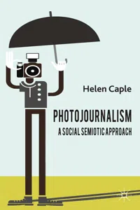 Photojournalism: A Social Semiotic Approach_cover