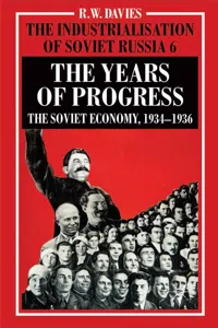 The Industrialisation of Soviet Russia Volume 6: The Years of Progress_cover