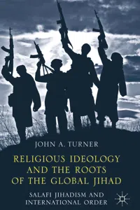 Religious Ideology and the Roots of the Global Jihad_cover