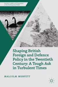 Shaping British Foreign and Defence Policy in the Twentieth Century_cover