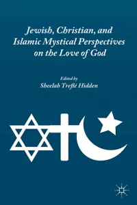 Jewish, Christian, and Islamic Mystical Perspectives on the Love of God_cover
