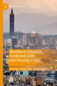 Neoliberal Urbanism, Contested Cities and Housing in Asia_cover