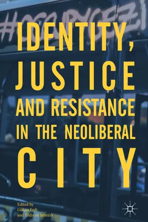 Identity, Justice and Resistance in the Neoliberal City