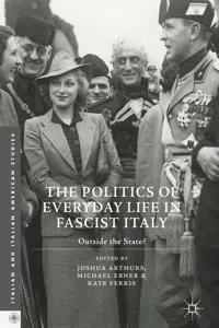 The Politics of Everyday Life in Fascist Italy_cover