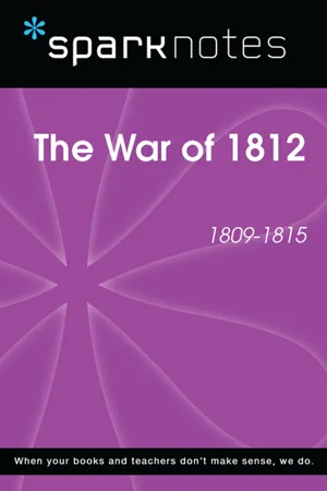 The War of 1812 (1809-1815) (SparkNotes History Note)