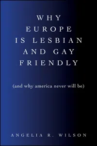 Why Europe Is Lesbian and Gay Friendly_cover