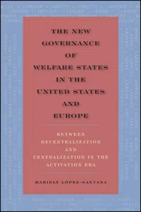 The New Governance of Welfare States in the United States and Europe_cover